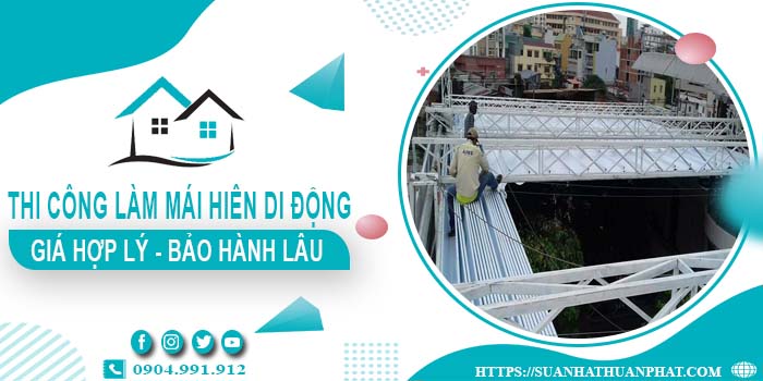 Chi phí thi công làm mái hiên di động tại Bình Phước【Chỉ từ 199k】