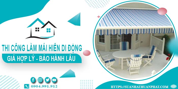Chi phí thi công làm mái hiên di động tại Củ Chi【Chỉ từ 199k】