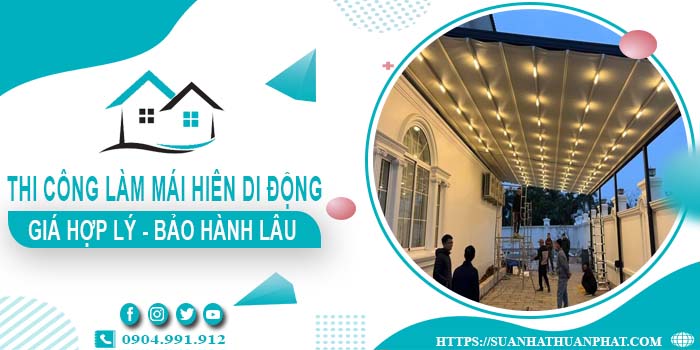 Chi phí thi công làm mái hiên di động tại Đồng Nai【Chỉ từ 199k】
