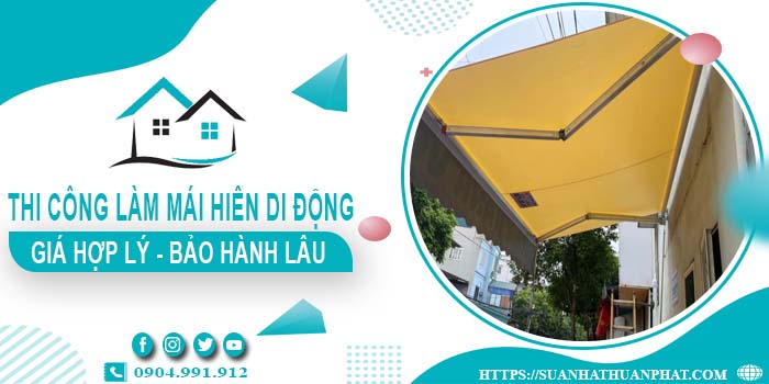 Chi phí thi công làm mái hiên di động tại Hóc Môn【Chỉ từ 199k】