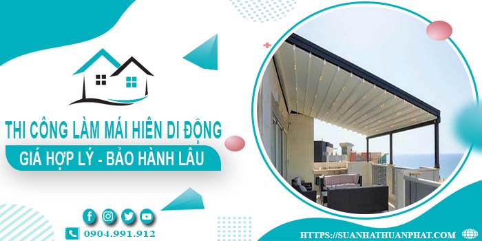 Chi phí thi công làm mái hiên di động tại Long Khánh【Chỉ từ 199k】