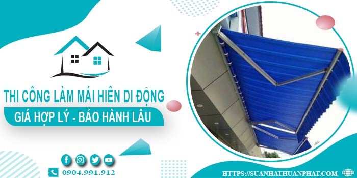 Chi phí thi công làm mái hiên di động tại Nhà Bè【Chỉ từ 199k】