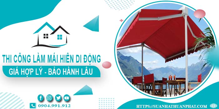 Chi phí thi công làm mái hiên di động tại Quận 10【Chỉ từ 199k】