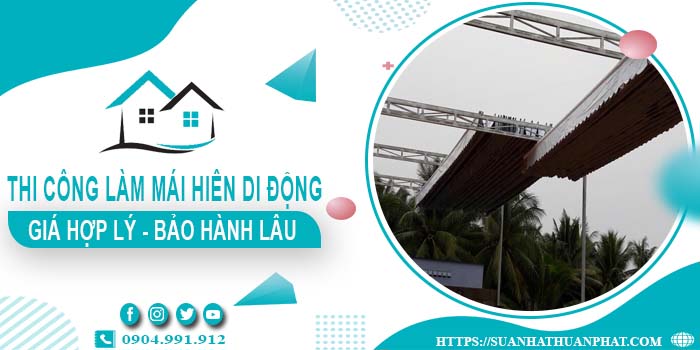 Chi phí thi công làm mái hiên di động tại Quận 11【Chỉ từ 199k】
