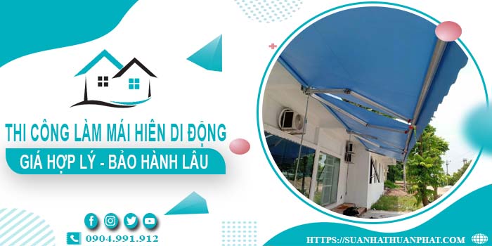 Chi phí thi công làm mái hiên di động tại Tân Uyên【Chỉ từ 199k】