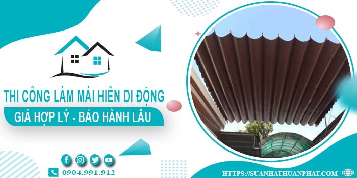 Chi phí thi công làm mái hiên di động tại Tp Dĩ An【Chỉ từ 199k】