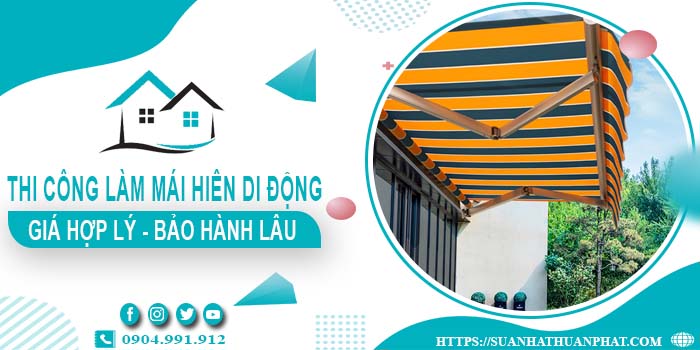 Chi phí thi công làm mái hiên di động tại Tp Thuận An【Chỉ từ 199k】