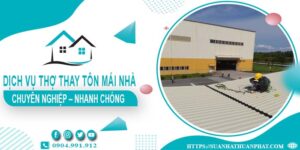 Bảng giá dịch vụ thợ thay tôn mái nhà tại Đồng Nai【Giảm 10%】