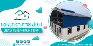 Bảng giá dịch vụ thợ thay tôn mái nhà tại Tân Phú【Giảm 10%】