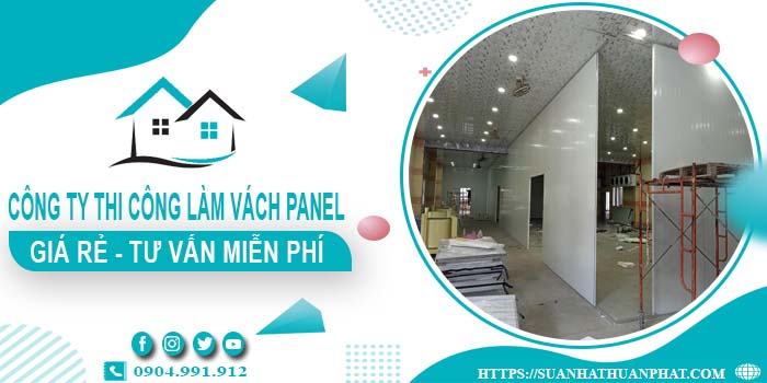 Công ty tư vấn thi công làm vách Panel tại Bà Rịa【Miễn phí】