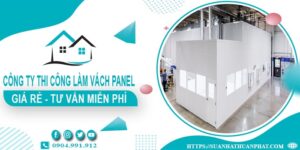 Công ty tư vấn thi công làm vách Panel tại Long Khánh【Miễn phí】