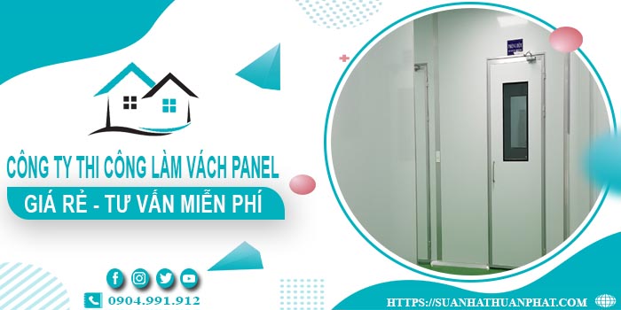 Công ty tư vấn thi công làm vách Panel tại Quận 1【Miễn phí】