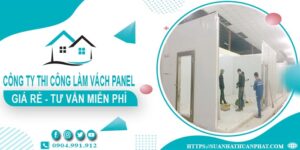Công ty tư vấn thi công làm vách Panel tại Quận 10【Miễn phí】