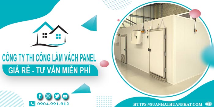 Công ty tư vấn thi công làm vách Panel tại Quận 2【Miễn phí】