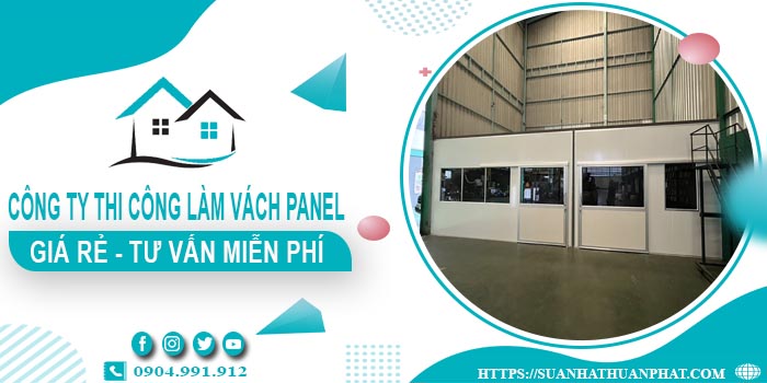 Công ty tư vấn thi công làm vách Panel tại Quận 3【Miễn phí】