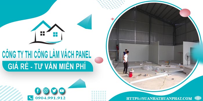 Công ty tư vấn thi công làm vách Panel tại Quận 4【Miễn phí】