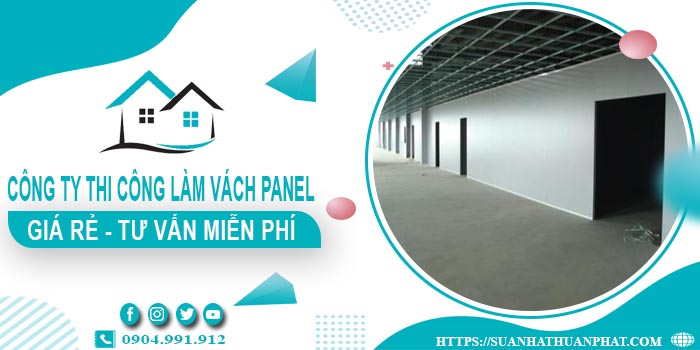 Công ty tư vấn thi công làm vách Panel tại Quận 5【Miễn phí】