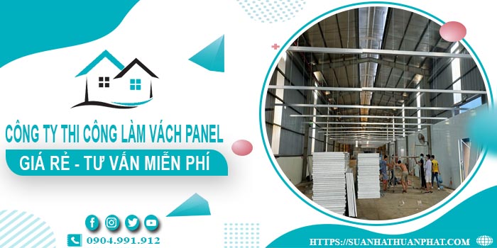 Công ty tư vấn thi công làm vách Panel tại Quận 7【Miễn phí】