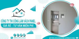 Công ty tư vấn thi công làm vách Panel tại Quận 8【Miễn phí】
