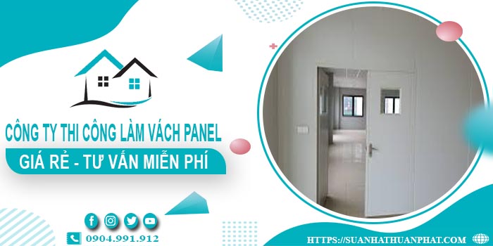 Công ty tư vấn thi công làm vách Panel tại Quận 8【Miễn phí】