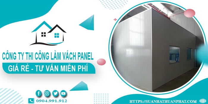 Công ty tư vấn thi công làm vách Panel tại Tây Ninh【Miễn phí】