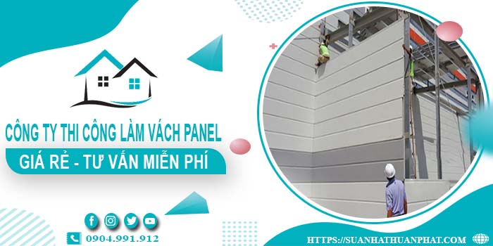 Công ty tư vấn thi công làm vách Panel tại Vũng Tàu【Miễn phí】