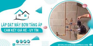 Báo giá lắp đặt máy bơm tăng áp tại Bến Cát【Cam kết giá rẻ】