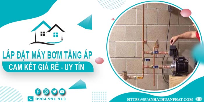 Báo giá lắp đặt máy bơm tăng áp tại Bến Cát【Cam kết giá rẻ】