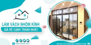 Bảng giá làm vách nhôm kính tại Bà Rịa -【Cập Nhật _ 2025】