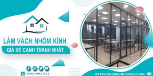 Bảng giá làm vách nhôm kính tại Hà Nội -【Cập Nhật _ 2025】