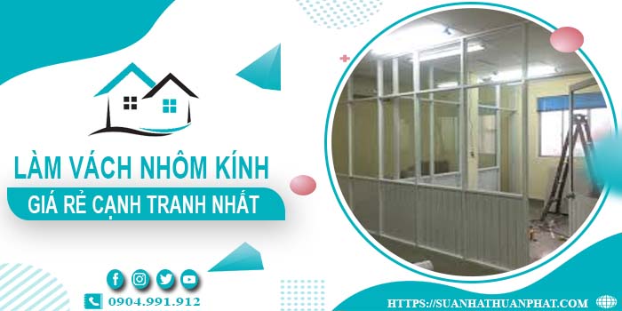 Bảng giá làm vách nhôm kính tại Khánh Hòa -【Cập Nhật _ 2025】