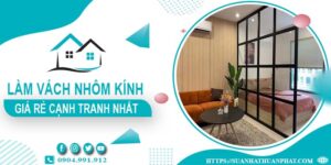 Bảng giá làm vách nhôm kính tại Nha Trang -【Cập Nhật _ 2025】