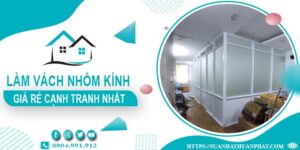 Bảng giá làm vách nhôm kính tại Phú Nhuận -【Cập Nhật _ 2025】