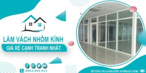 Bảng giá làm vách nhôm kính tại Quận 2 -【Cập Nhật _ 2025】