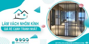 Bảng giá làm vách nhôm kính tại Quận 9 -【Cập Nhật _ 2025】