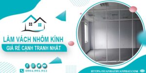Bảng giá làm vách nhôm kính tại Thủ Đức -【Cập Nhật _ 2025】