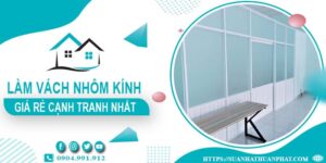 Bảng giá làm vách nhôm kính tại TpHCM -【Cập Nhật _ 2025】