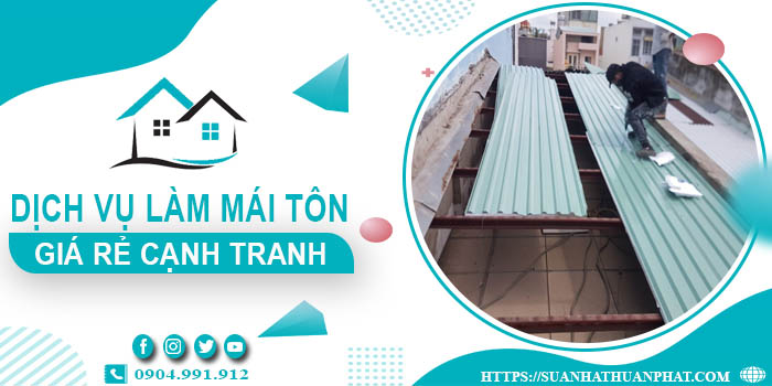 Đơn giá làm mái tôn tại Bạc Liêu -【Chỉ từ 299K/m² - 399K/m²】