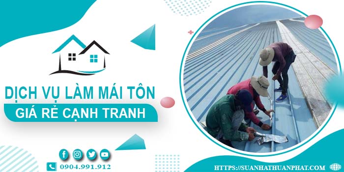 Đơn giá làm mái tôn tại Biên Hoà -【Chỉ từ 299K/m² - 399K/m²】