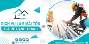 Đơn giá làm mái tôn tại Củ Chi -【Chỉ từ 299K/m² - 399K/m²】
