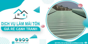 Đơn giá làm mái tôn tại Đồng Tháp -【Chỉ từ 299K/m² - 399K/m²】