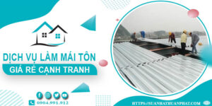 Đơn giá làm mái tôn tại Gia Lai -【Chỉ từ 299K/m² - 399K/m²】