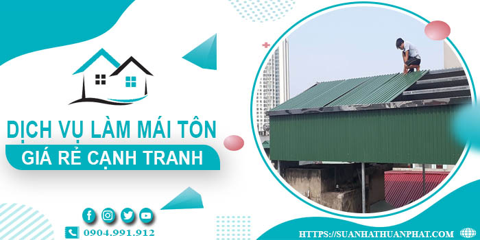 Đơn giá làm mái tôn tại Hà Nội -【Chỉ từ 299K/m² - 399K/m²】