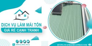 Đơn giá làm mái tôn tại Long Khánh -【Chỉ từ 299K/m² - 399K/m²】