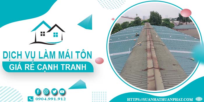 Đơn giá làm mái tôn tại Thủ Dầu Một -【Chỉ từ 299K/m² - 399K/m²】