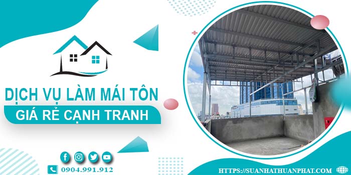 Đơn giá làm mái tôn tại Thủ Đức -【Chỉ từ 299K/m² - 399K/m²】