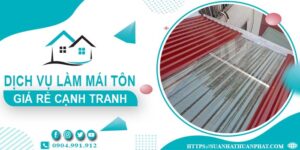 Đơn giá làm mái tôn tại Thuận An -【Chỉ từ 299K/m² - 399K/m²】