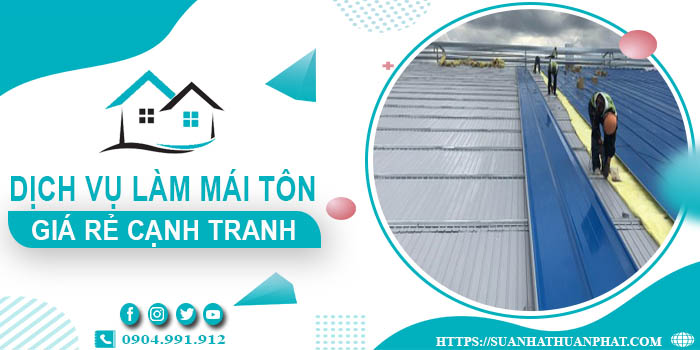 Đơn giá làm mái tôn tại Vị Thanh -【Chỉ từ 299K/m² - 399K/m²】